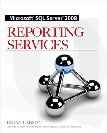 Microsoft SQL Server 2008 Reporting Services by Brian Larson 9780071548083