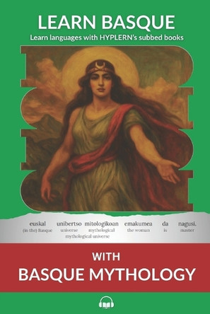 Learn Basque with Basque Mythology: Interlinear Basque to English by Bermuda Word Hyplern 9781834251004