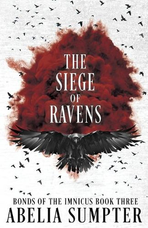 The Siege of Ravens by Abelia Sumpter 9781963853070