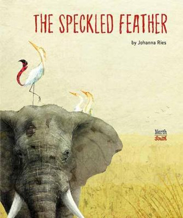 The Speckled Feather by Johanna Ries