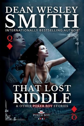 That Lost Riddle by Dean Wesley Smith 9781561464135