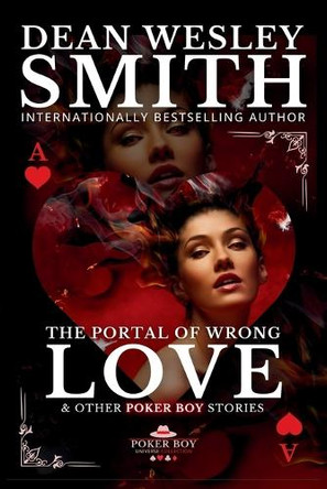 The Portal of Wrong Love by Dean Wesley Smith 9781561464159