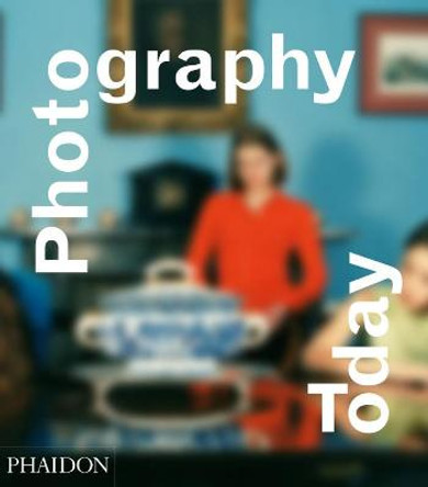 Photography Today: A History of Contemporary Photography by Mark Durden