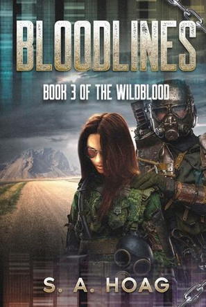 Bloodlines: Book 3 of The Wildblood by S a Hoag 9781966538042