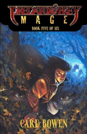 Predator & Prey: Mage by Carl Bowen 9781637891209