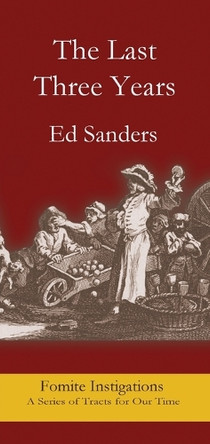 The Last Three Years by Edward Sanders 9781967022052