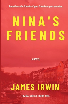 Nina's Friends by James Irwin 9781967223015