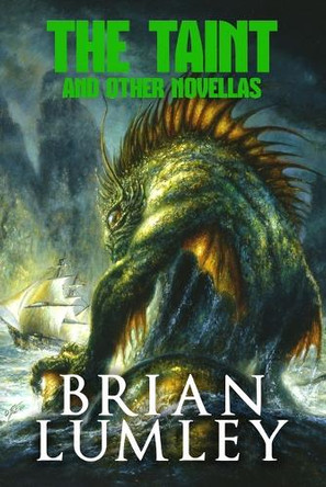 The Taint and Other Novellas by Brian Lumley 9781637893159