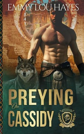 Preying on Cassidy: A Steamy Werewolf Shifter Romantasy by Emmy Lou Hayes 9781639546305
