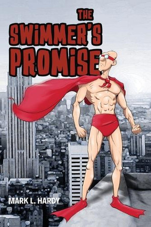 The Swimmer's Promise by Mark L Hardy 9781967375127