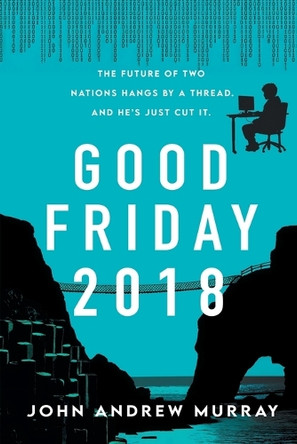 Good Friday 2018 by John Andrew Murray 9781919396026