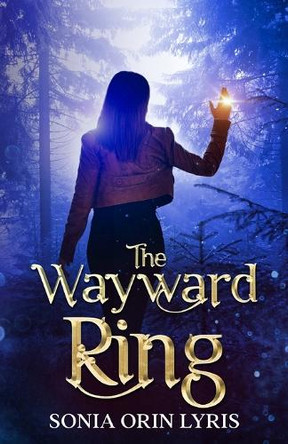 The Wayward Ring by Sonia Orin Lyris 9781644704370