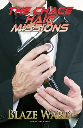 The Chace Haig Missions by Blaze Ward 9781644704424