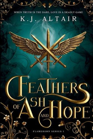 Feathers of Ash and Hope by K J Altair 9781967591015