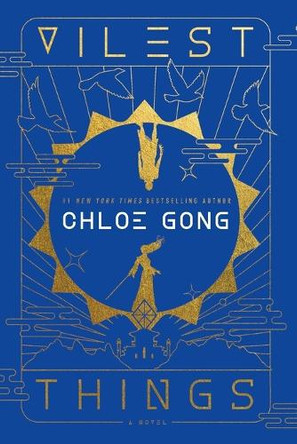 Vilest Things by Chloe Gong 9781668070291