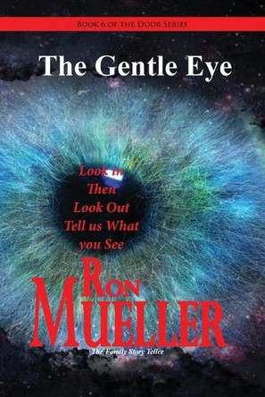 The Gentle Eye by Ron Mueller 9781682239292