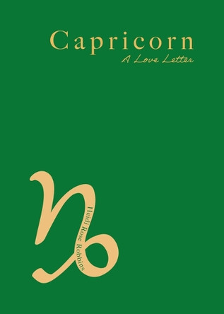 Capricorn: A Love Letter by Heidi Rose Robbins 9781684818464