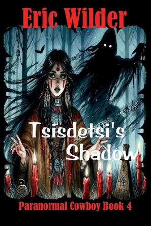 Tsisdetsi's Shadow by Eric Wilder 9781946576255