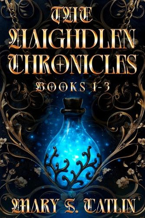 The Haighdlen Chronicles Omnibus by Mary S Catlin 9781736339794