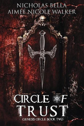 Circle of Trust: Genesis Circle Book Two by Nicholas Bella 9781948273077