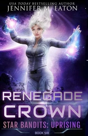 Renegade Crown by Jennifer M Eaton 9781949046212