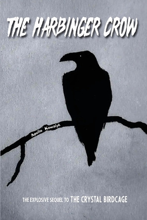 The Harbinger Crow by Apollo Kowalyk 9781738766369