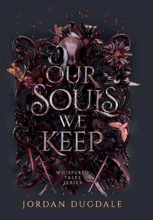 Our Souls We Keep by Jordan Dugdale 9781968186036