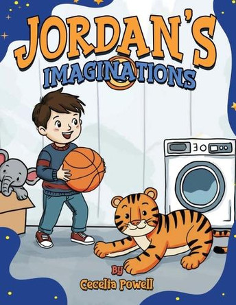 Jordan's Imaginations by Cecelia Powell 9781968442262