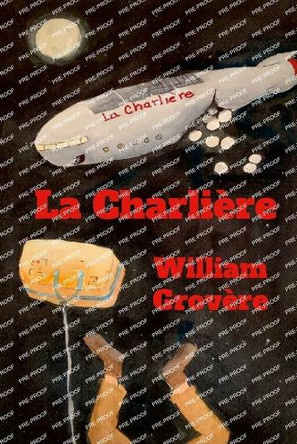 La Charliere by William Grovere 9798218997007
