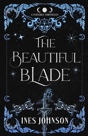 The Beautiful Blade by Ines Johnson 9781954181687