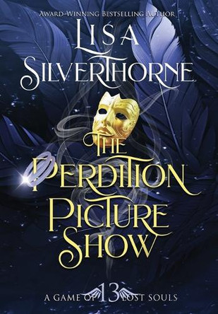 The Perdition Picture Show by Lisa Silverthorne 9781955197755