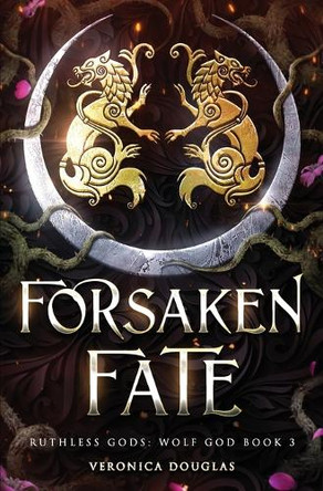 Forsaken Fate by Veronica Douglas 9781957680156