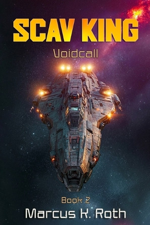 Scav King: Voidcall by Marcus K Roth 9781970974072