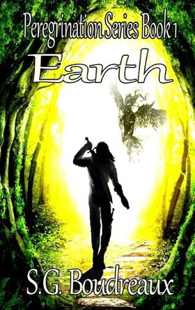 Peregrination Series Book 1 Earth by S G Boudreaux 9781960091901