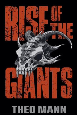 Rise of the Giants by Theo Mann 9781991400284