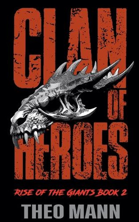 Clan of Heroes by Theo Mann 9781991425270