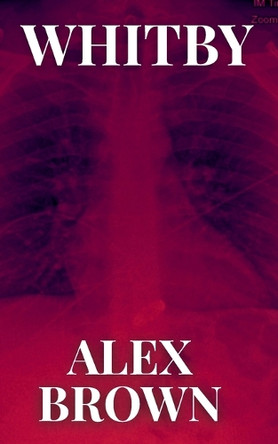 Whitby by Alex Brown 9781961763845