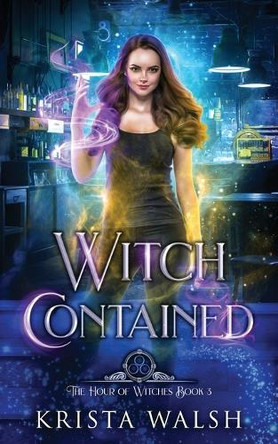 Witch Contained by Krista Walsh 9781998398218