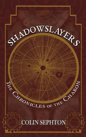 Shadowslayers by Colin Sephton 9781962308311