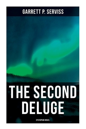 The Second Deluge (Dystopian Novel) by Garrett P Serviss 9788027279142