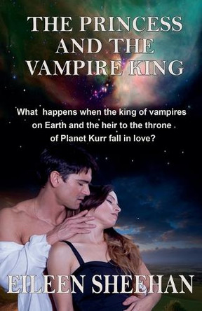The Princess and the Vampire King by Eileen Sheehan 9798230421344