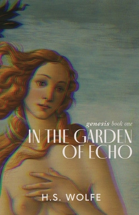 In The Garden of Echo by H S Wolfe 9788797604304