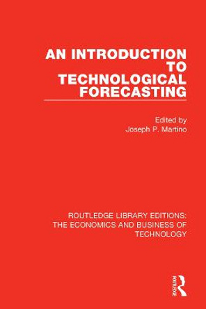 An Introduction to Technological Forecasting by Joseph P. Martino