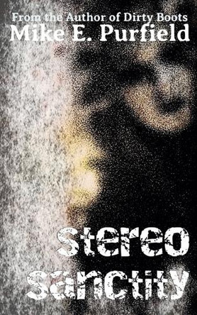 Stereo Sanctity by Mike Purfield 9798230498094