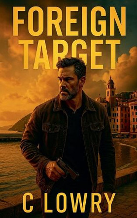 Foreign Target by C Lowry 9798232978358