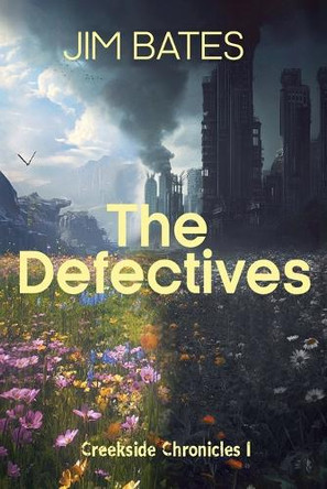 The Defectives by Jim Bates 9798230606253