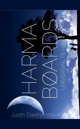 Dharma Boards - Universal (Pt. 2) by Justin Dalrymple-Kelly 9798230675365