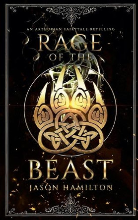 Rage of the Beast by Jason Hamilton 9798230684015