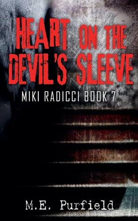 Heart on the Devil's Sleeve by M E Purfield 9798230699248