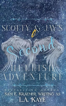 Scotty & Jay's Second Hellish Adventure by L a Kaye 9798230726357
